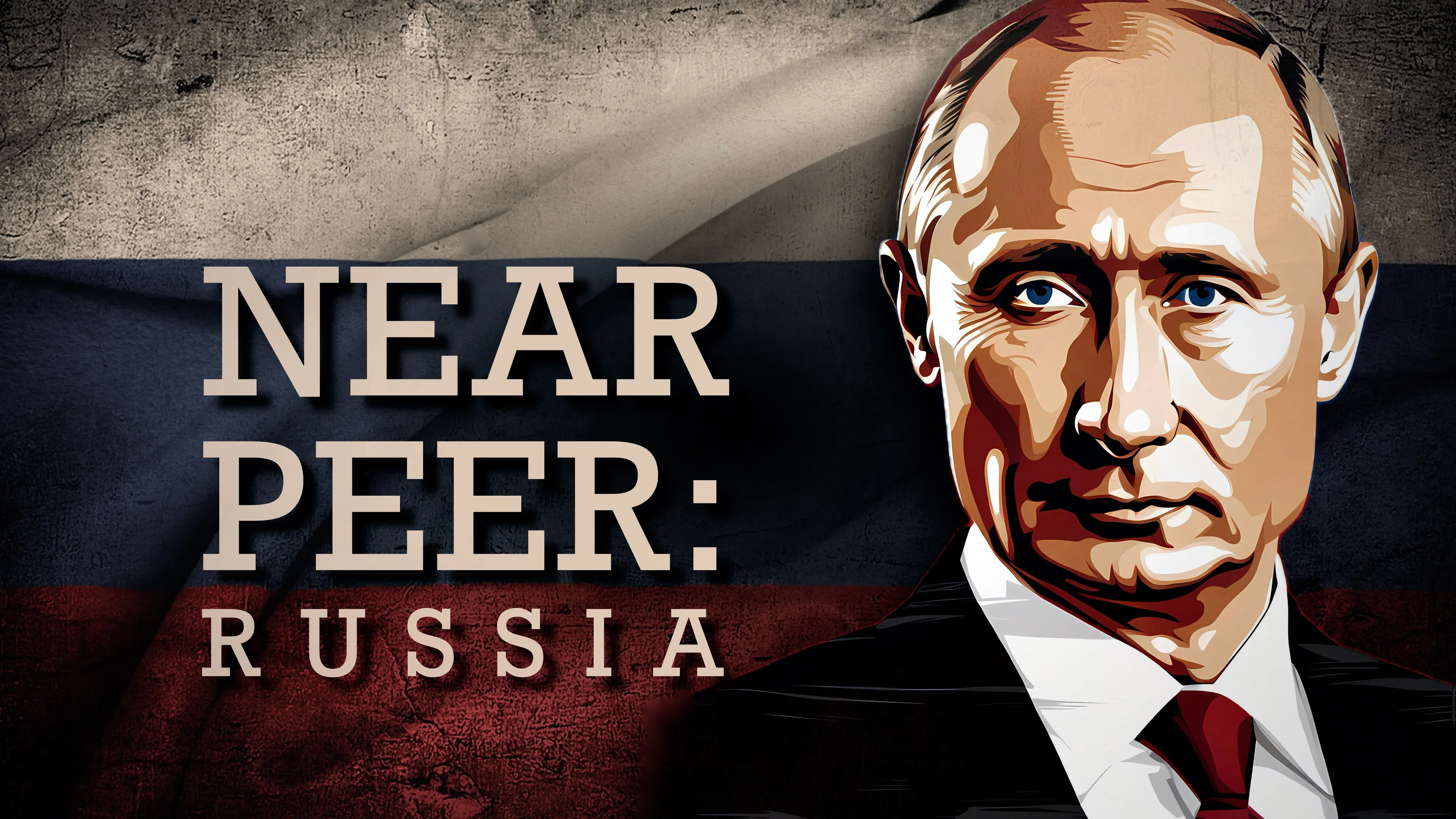 Near Peer: Russia poster